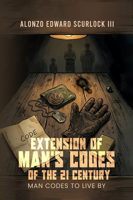 Extension of Man's Codes of the 21 Century by Scurlock, Alonzo Edward