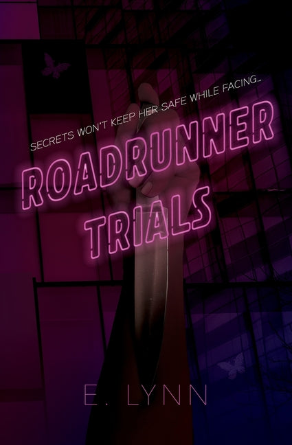 Roadrunner Trials by Lynn, E.