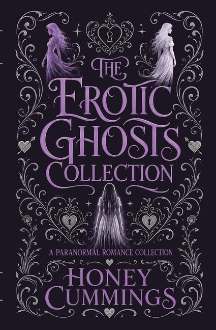 The Erotic Ghosts Collection: A Spicy Ghost Romance Collection by Cummings, Honey