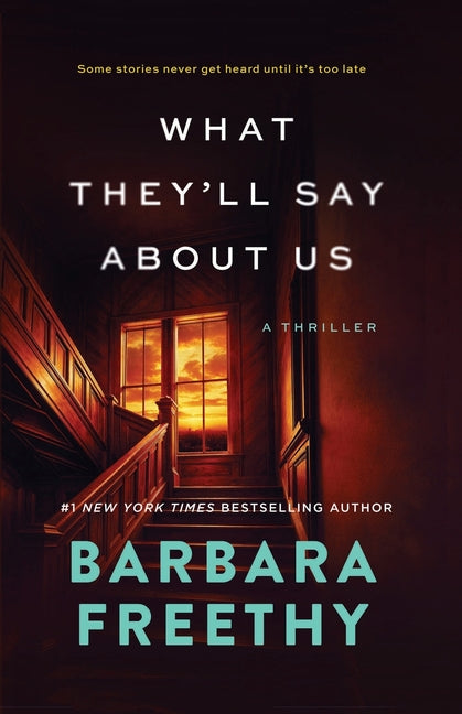 What They'll Say About Us by Freethy, Barbara