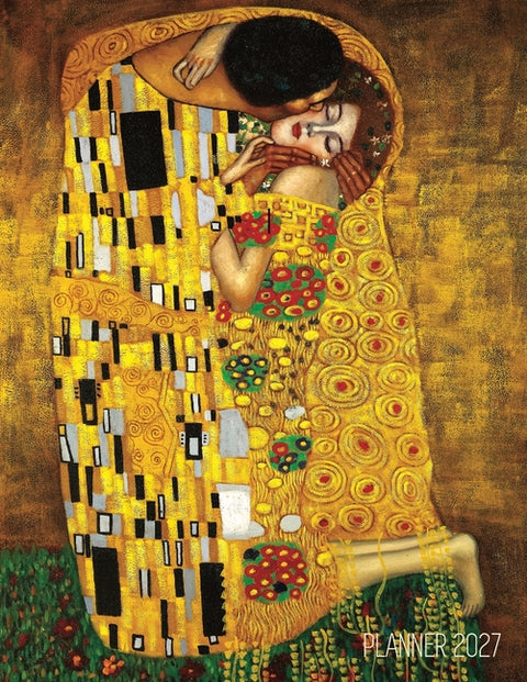 Gustav Klimt Planner 2027: The Kiss Daily Organizer (12 Months) Romantic Gold Art Nouveau Painting Austrian Art Monthly Scheduler by Press, Shy Panda