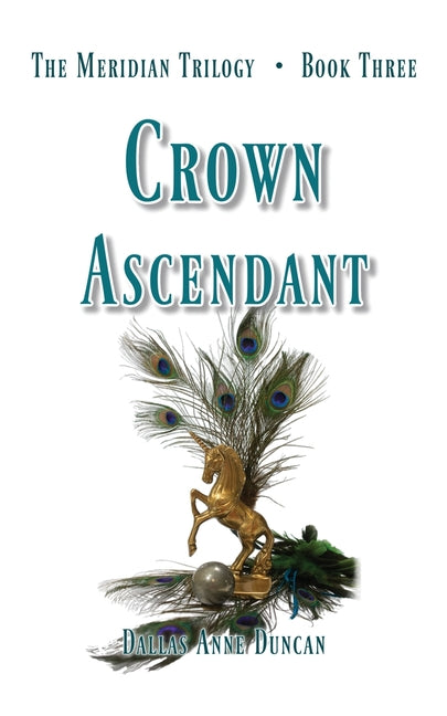 Crown Ascendant by Duncan, Dallas Anne