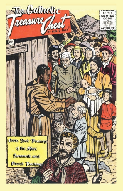 The Catholic Treasure Chest Comic Book Treasury of the Mass, Sacraments, and Church Teachings by Media, Golden Key