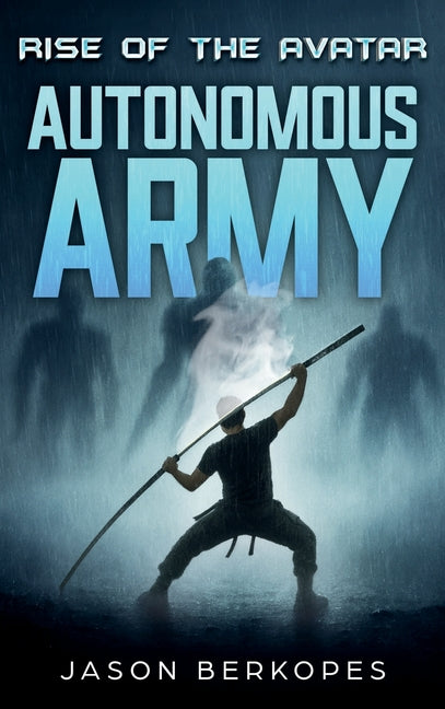 Rise of the Avatar - Autonomous Army