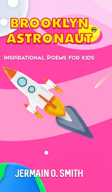 Brooklyn Astronaut: Inspirational Poems For Kids Girls Edition