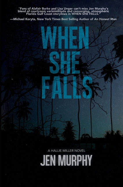 When She Falls: A Hallie Miller Novel by Murphy, Jen