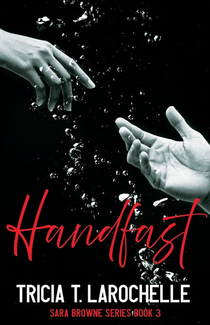 Handfast by Larochelle, Tricia T.