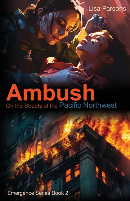 Ambush: On the Streets of the Pacific Northwest by Parsons, Lisa