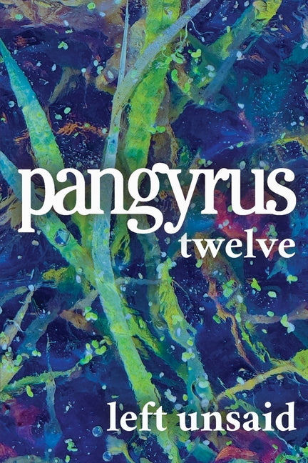 Left Unsaid: Pangyrus 12 by Harris, Greg