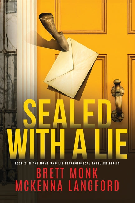 Sealed With A Lie by Monk, Brett