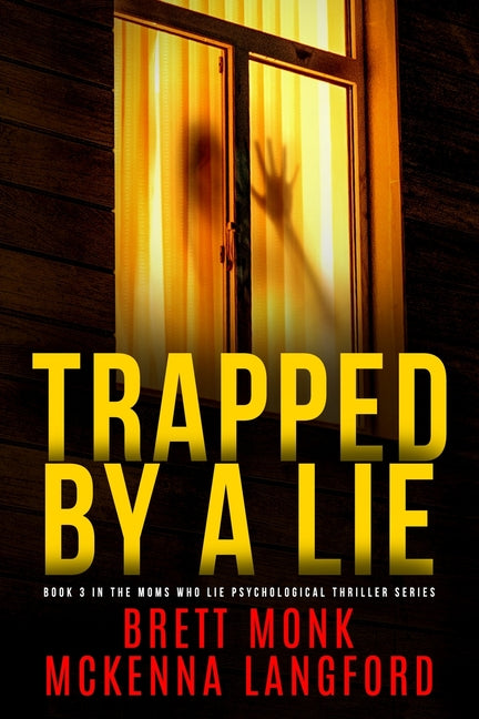 Trapped By A Lie by Monk, Brett