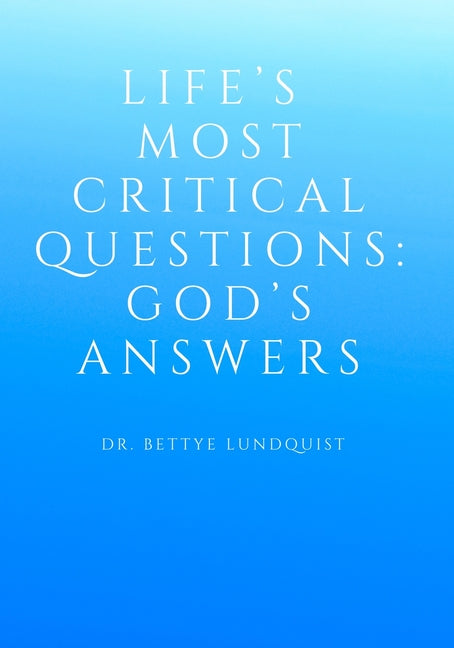Life's Most Critical Questions God's Answers