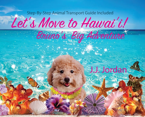Let's Move to Hawai'i!: Bruno's Big Adventure: Bruno's Big Adventure