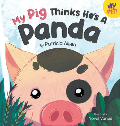 My Pig Thinks He's a Panda by Allieri, Patricia