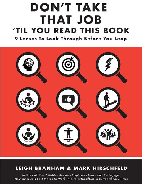 Don't Take That Job Til You Read This Book: Nine Lenses to Look Through Before You Lead