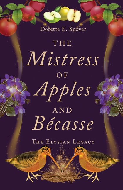 The Mistress of Apples and Bécasse by Snover, Dorette