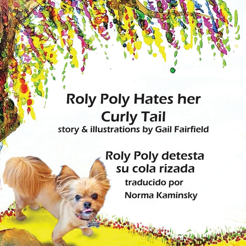 Roly Poly Hates Her Curly Tail: Roly Poly destesta su cola rizada by Fairfield, Gail