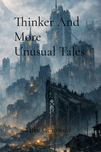 Thinker And More Unusual Tales