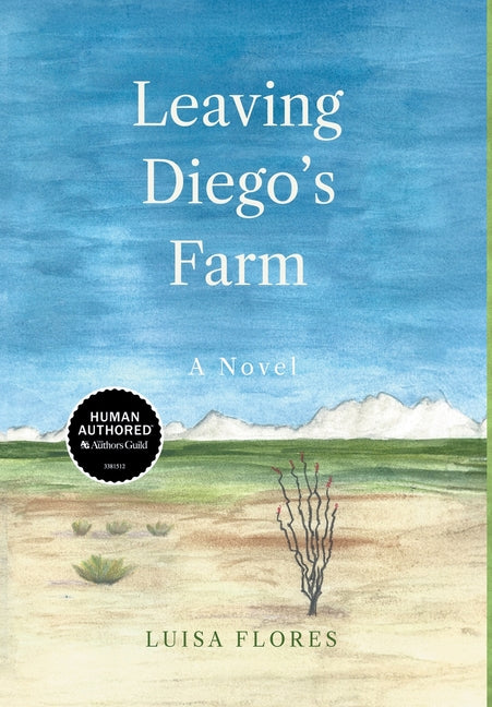Leaving Diego's Farm by Flores, Luisa