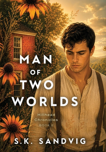 Man of Two Worlds by Sandvig, S. K.