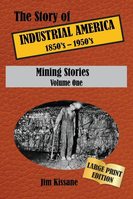 Mining Stories (Large Print Edition) by Kissane, Jim