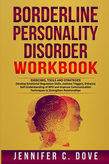Borderline Personality Disorder Workbook by Dove, Jennifer C.