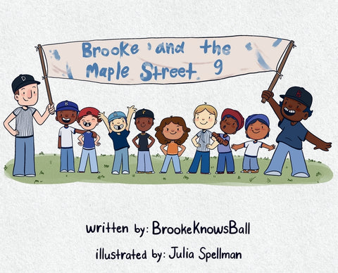 Brooke & the Maple Street 9 by Brooke Knows Ball