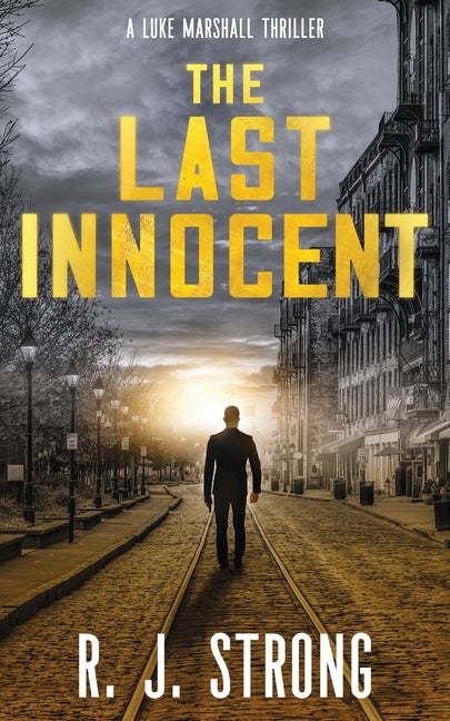 The Last Innocent by Strong, R. J.