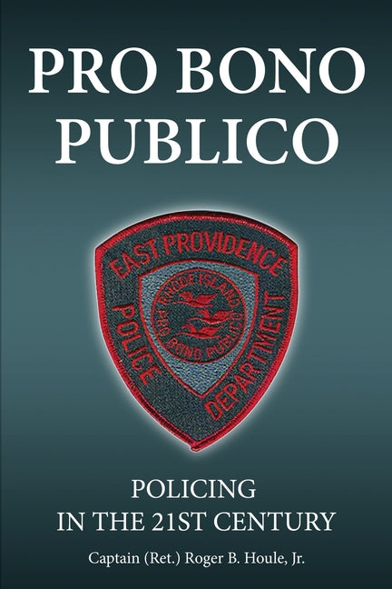 Pro Bono Publico by Houle, Roger B.