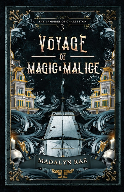 Voyage of Magic and Malice: The Vampires of Charleston Book 3