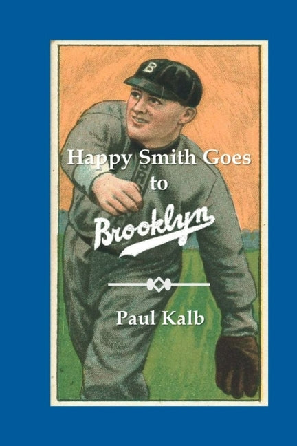 Happy Smith Goes to Brooklyn: An Historical Imagining