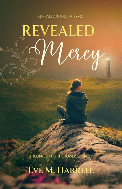Revealed Mercy: A Journey into the Tower of Trust
