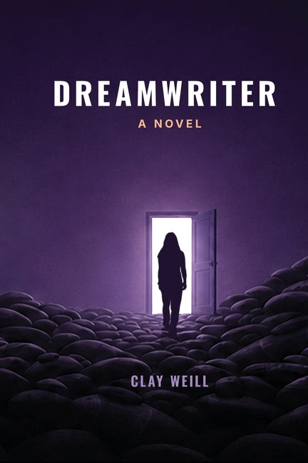 Dreamwriter by Weill, Clay