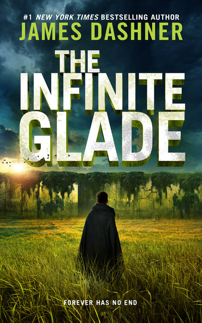 The Infinite Glade by Dashner, James