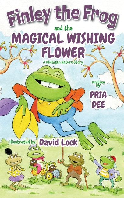 Finley the Frog and the Magical wishing Flower
