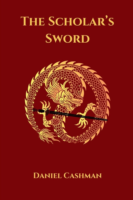 The Scholar's Sword by Cashman, Daniel