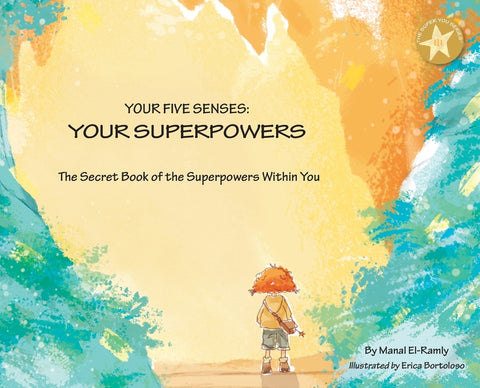 Your Five Senses: Your Superpowers by El-Ramly, Manal