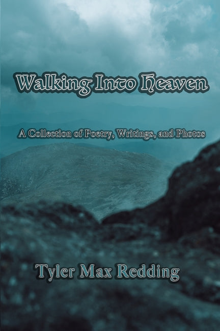Walking Into Heaven by Redding, Tyler Max