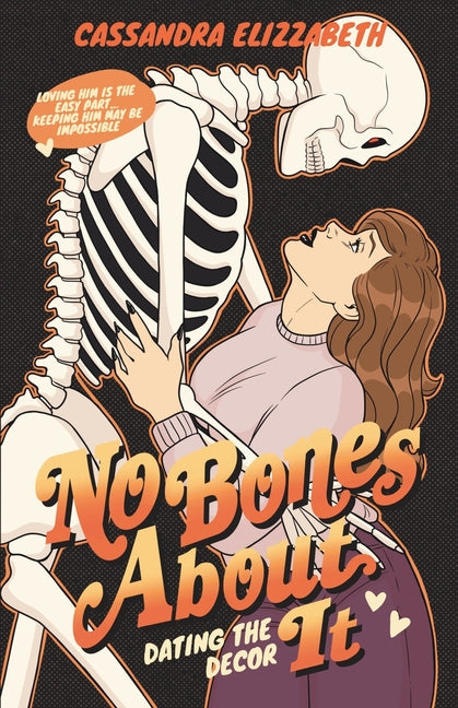 No Bones About It: A Halloween Sentient Object Romance by Elizzabeth, Cassandra
