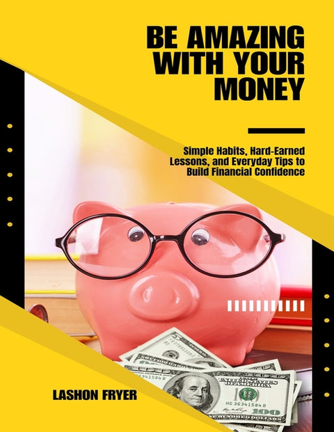 Be Amazing With Your Money