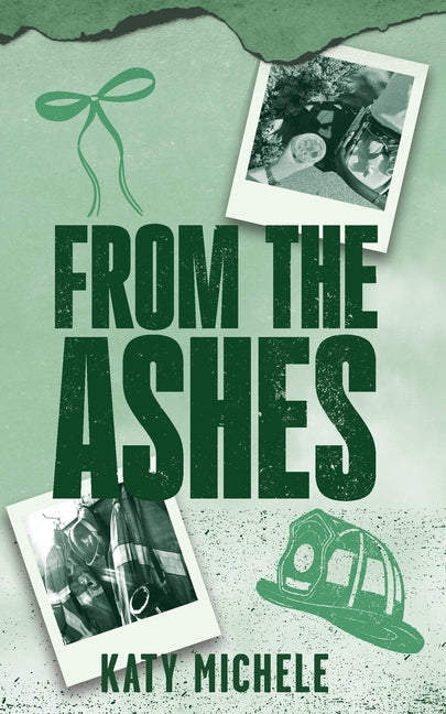 From the Ashes by Michele, Katy