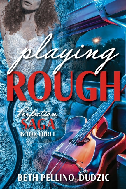 Playing Rough by Pellino-Dudzic, Beth