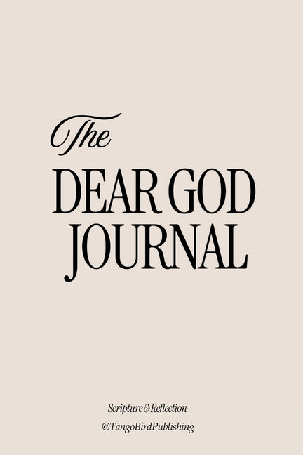 The Dear God Journal: A Scripture & Reflection Journal