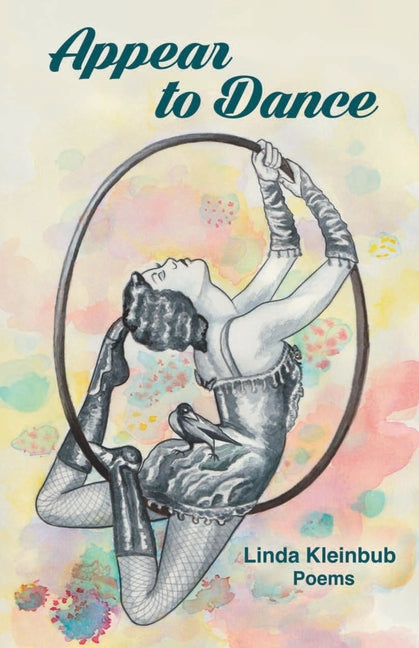 Appear to Dance by Kleinbub, Linda