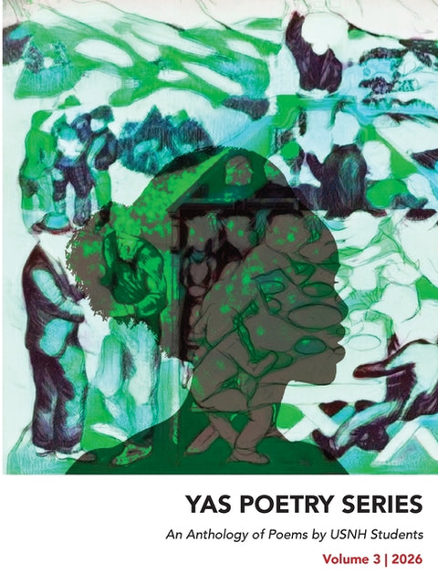 An Anthology of Poems by USNH Students: Volume 3 by Jones, Danielle