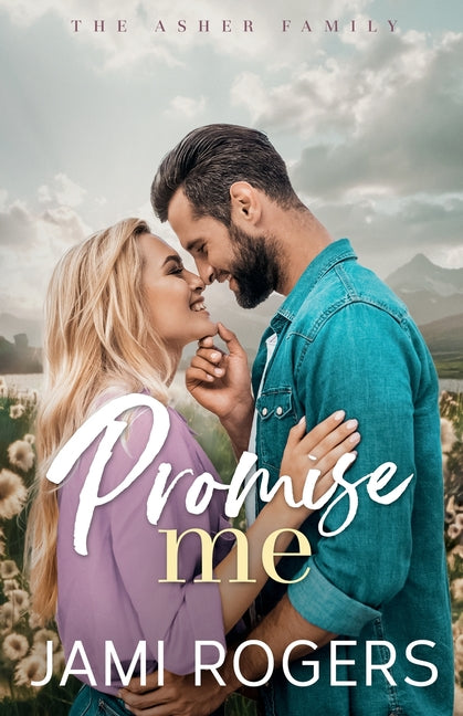 Promise Me: A Small-town, Enemies to Lovers Romance