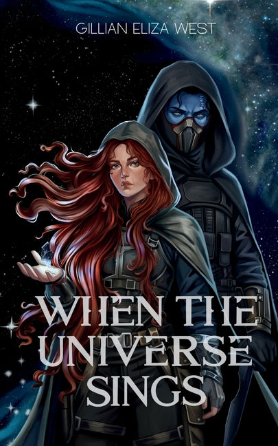 When the Universe Sings by West, Gillian Eliza