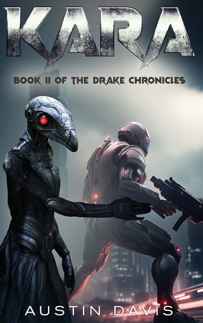Kara: Book II of the Drake Chronicles by Davis, Austin