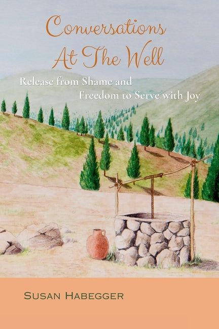 Conversations At The Well by Habegger, Susan