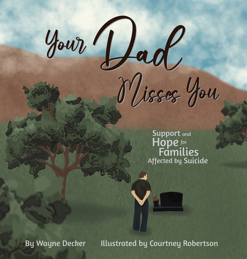 Your Dad Misses You